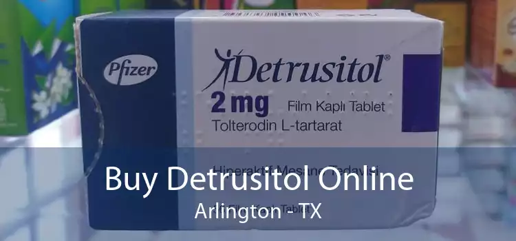 Buy Detrusitol Online Arlington - TX